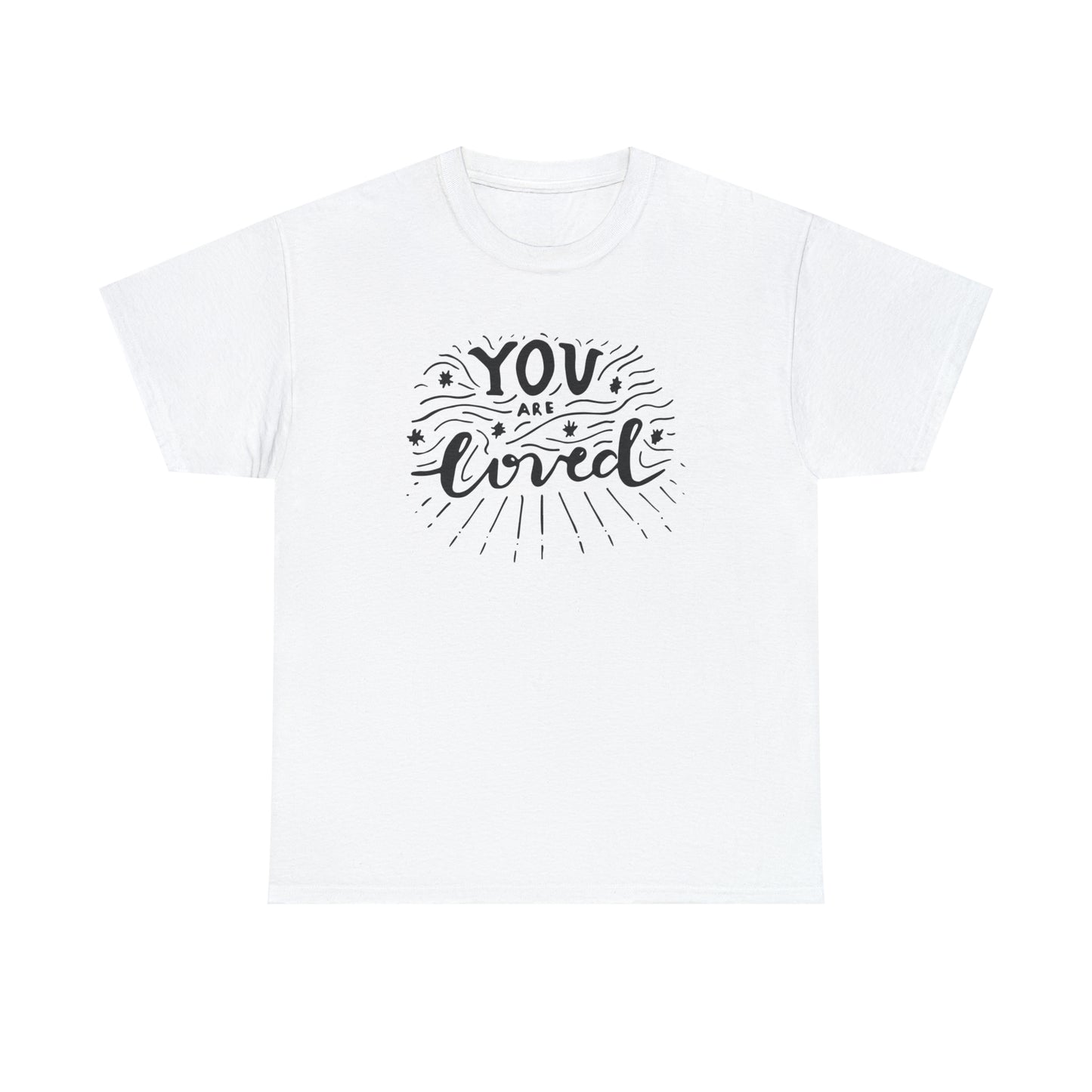 You Are Loved T-Shirt Gift