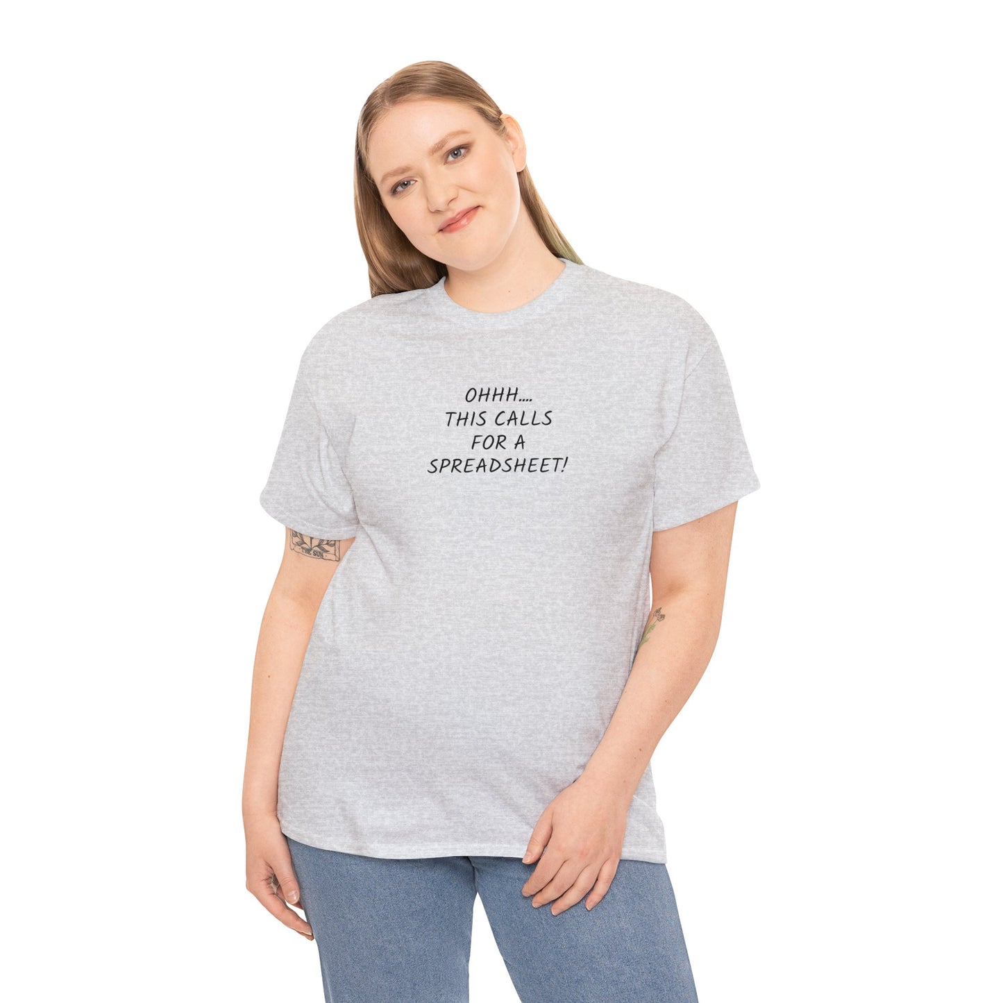 Oh! This Calls for a Spreadsheet! Funny T-Shirt Accountant Business Analyst