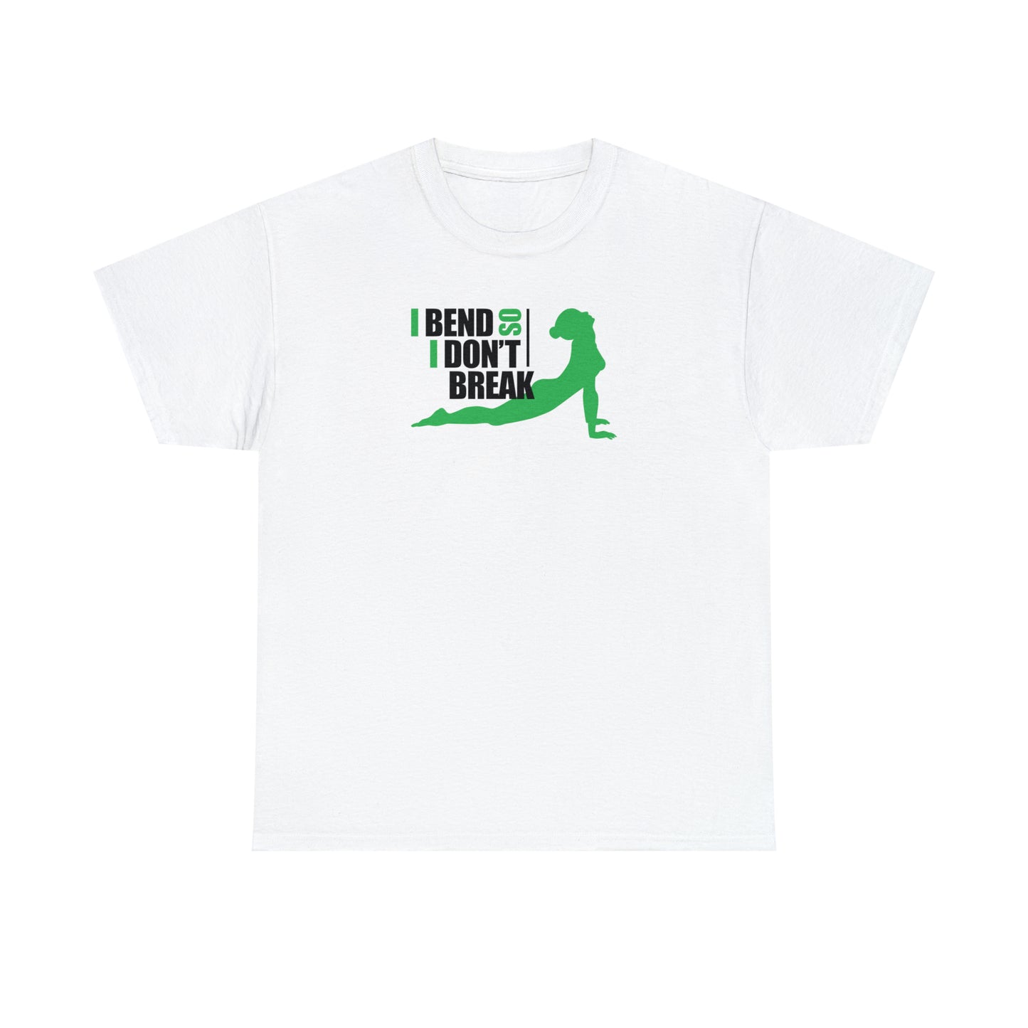 I Bend So I Don't Break! Yoga T-Shirt