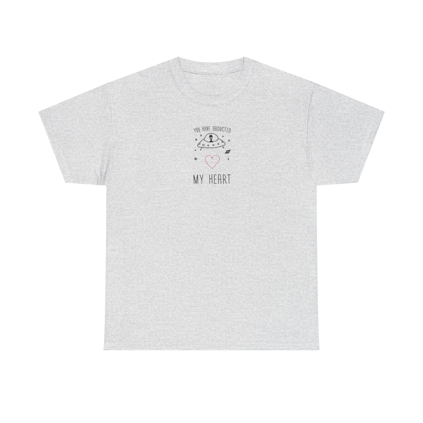 You Have Abducted My Heart, Alien Design T-Shirt
