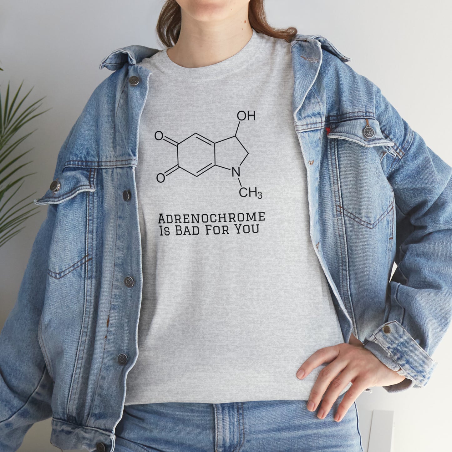 Adrenochrome Is Bad For You T-Shirt