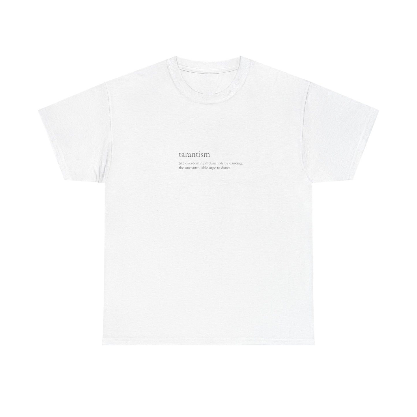 To Dance is To Live, Tarantism T-Shirt