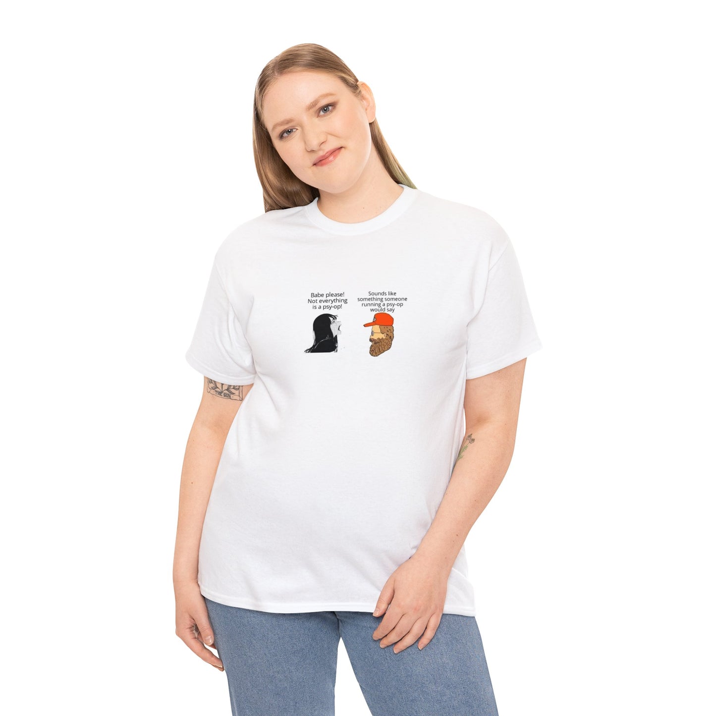 Not Everything Is a Psy-Op! Funny Cotton T-Shirt