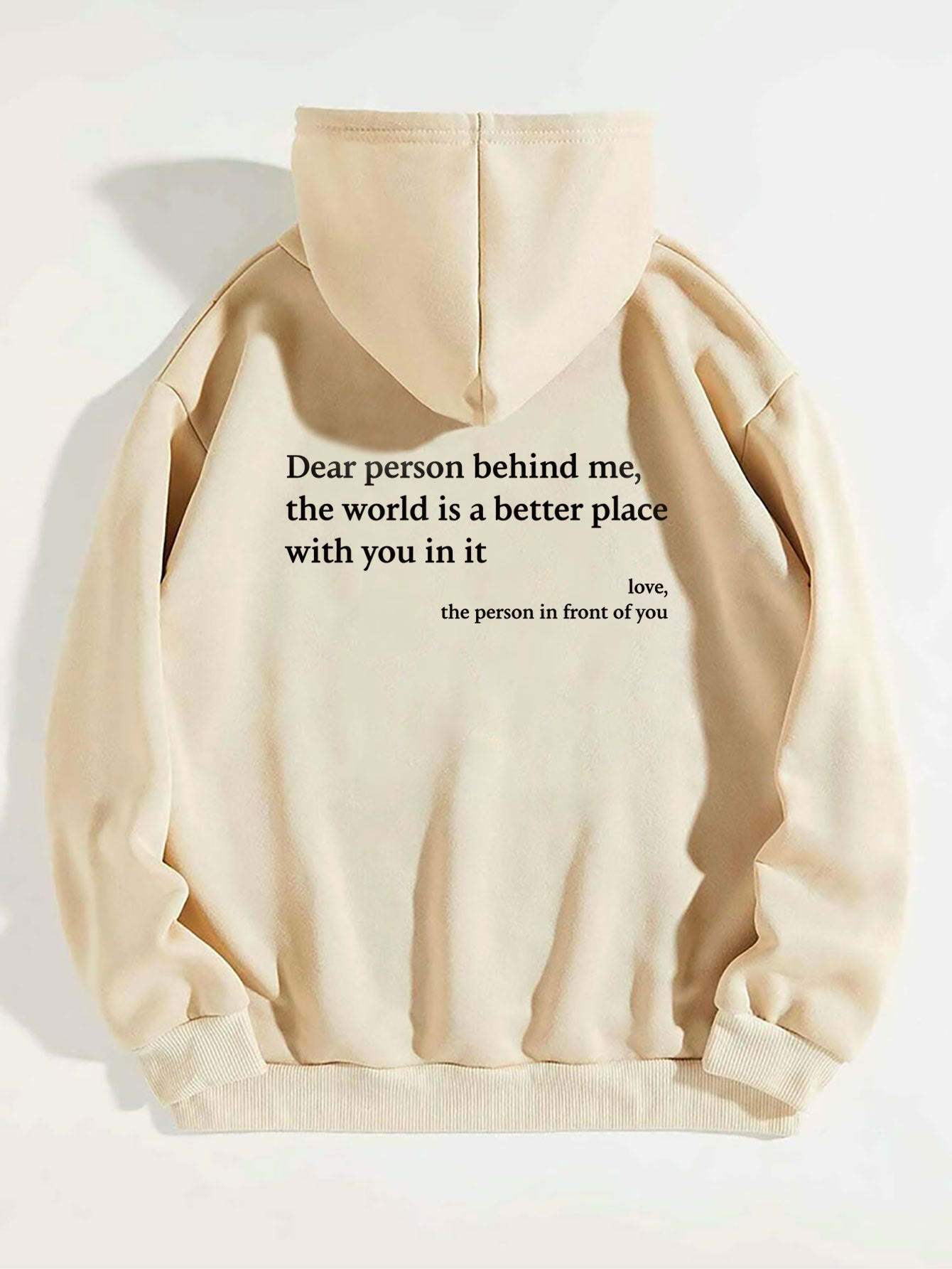 'Dear Person Behind Me, You Make The World a Better Place' Hoodie Sweatshirt