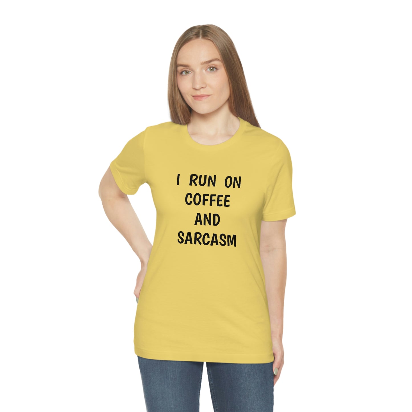 I Run on Coffee and Sarcasm, T-Shirt