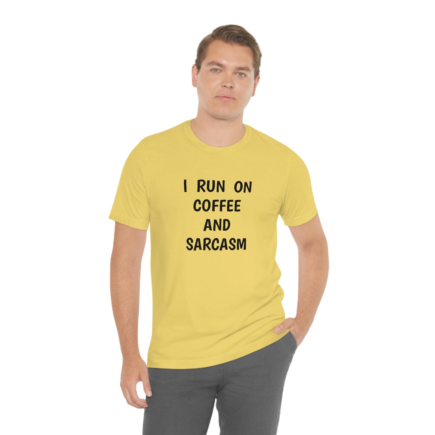 I Run on Coffee and Sarcasm, T-Shirt