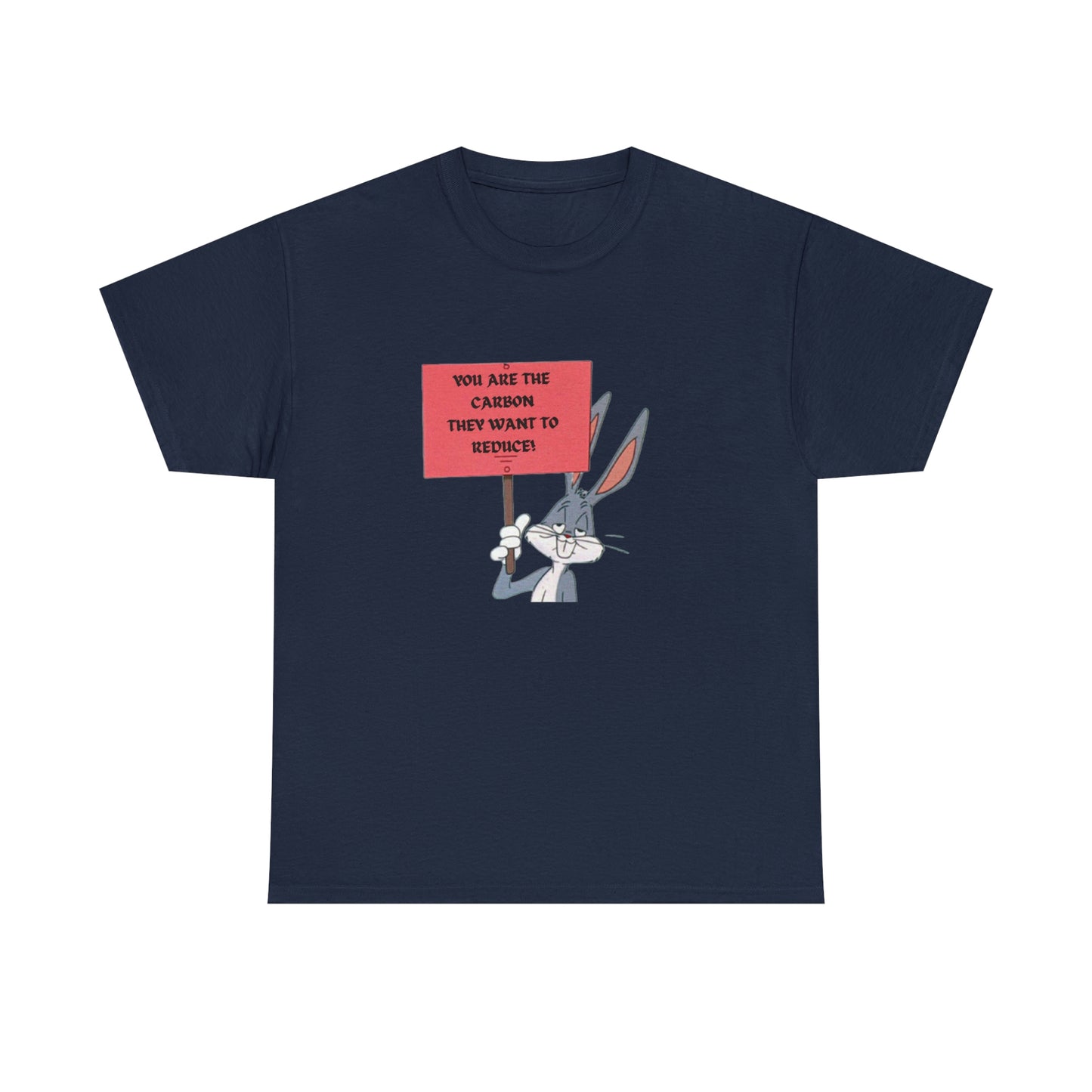 You Are The Carbon They Want to Reduce! WEF Agenda 2030 T-Shirt