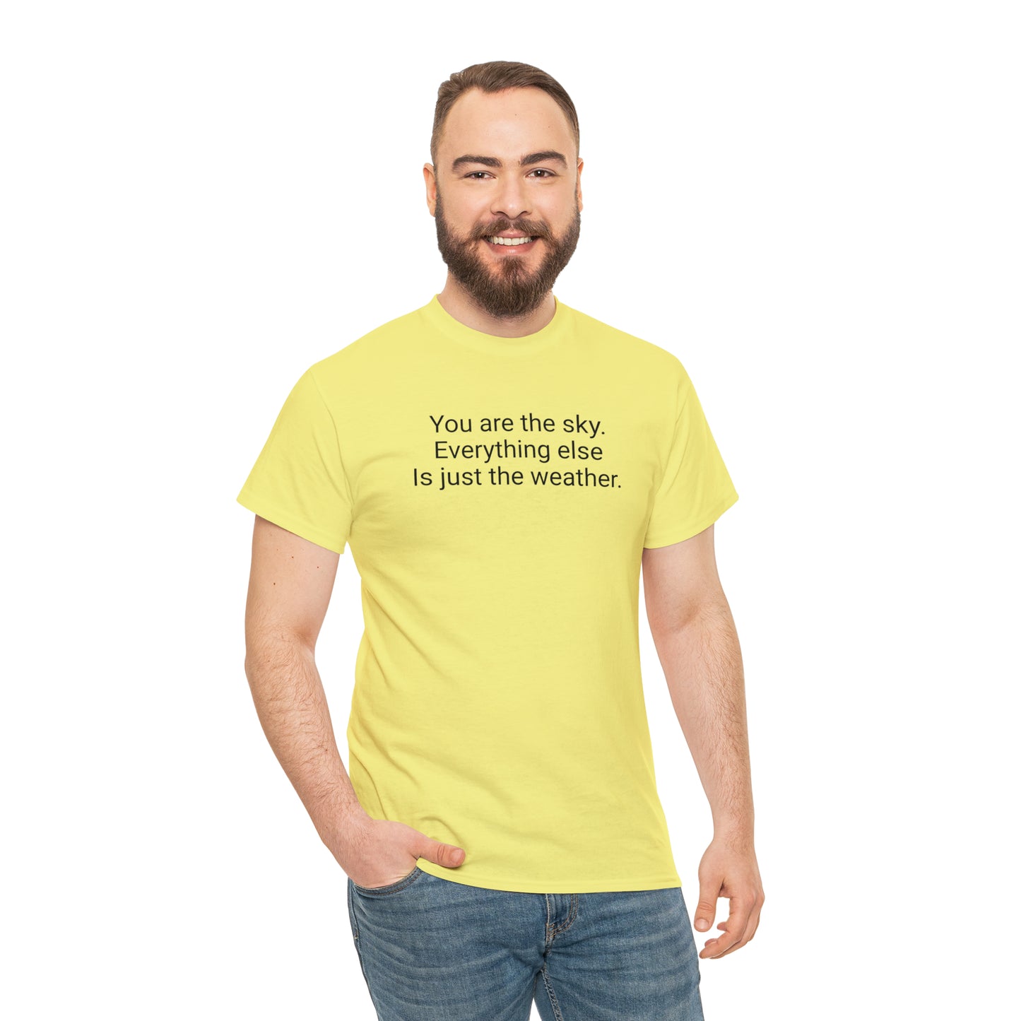 'You Are The Sky, Everything Else Is Just The Weather' T-Shirt