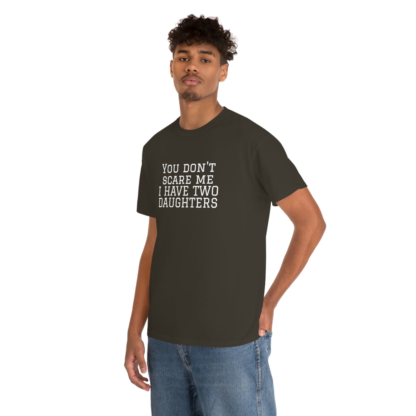 You Don't Scare Me, I Have Daughters! Heavy Cotton T-Shirt
