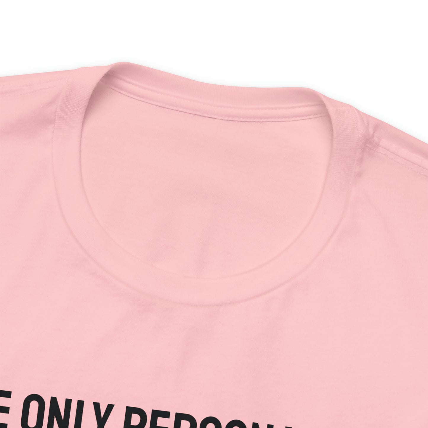 The Only Person With Whom You Have to Compare Yourself, Is You In The Past! T-Shirt
