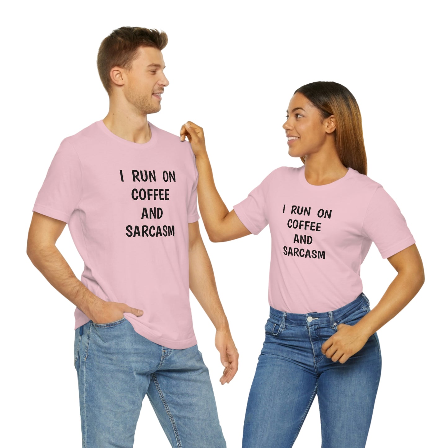 I Run on Coffee and Sarcasm, T-Shirt