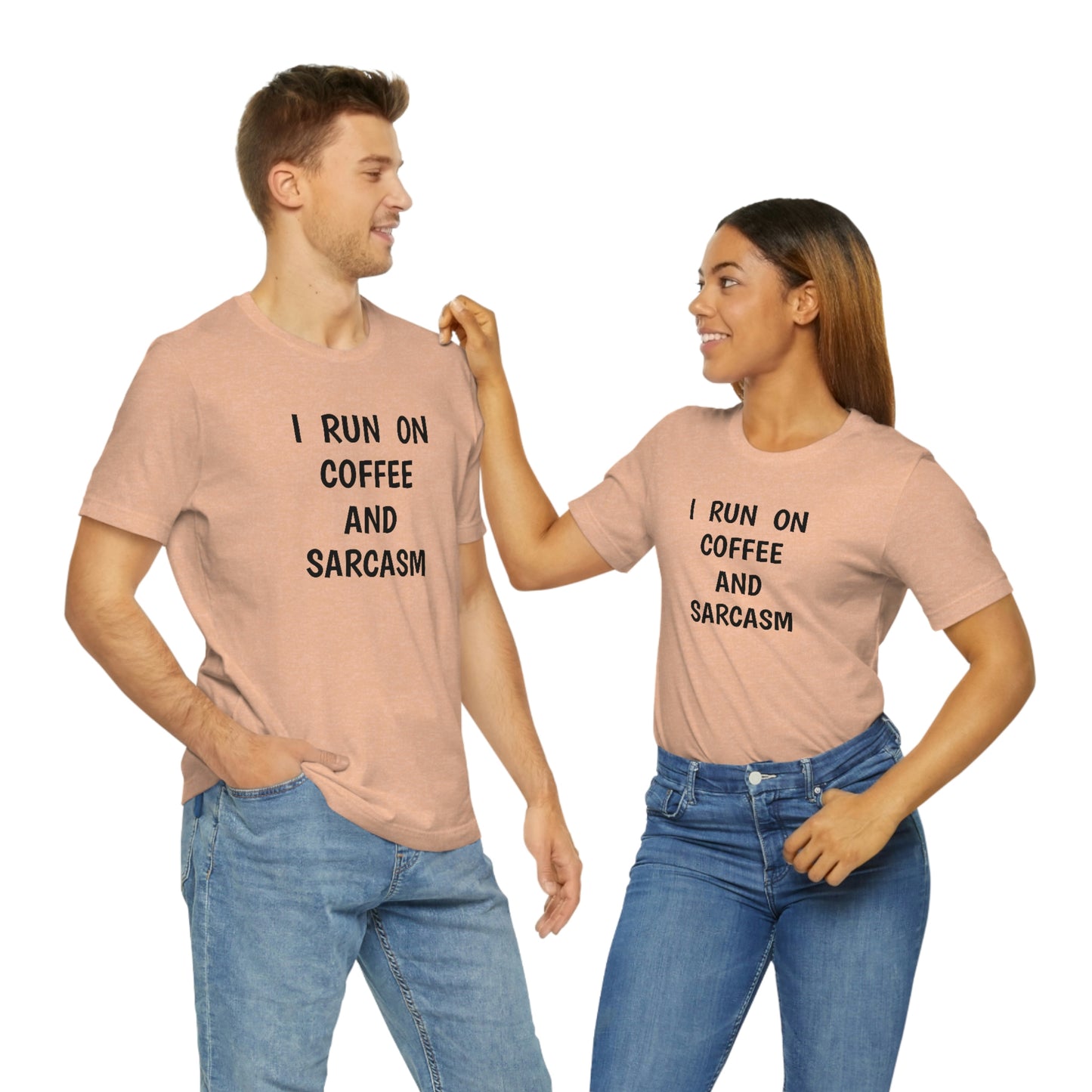 I Run on Coffee and Sarcasm, T-Shirt
