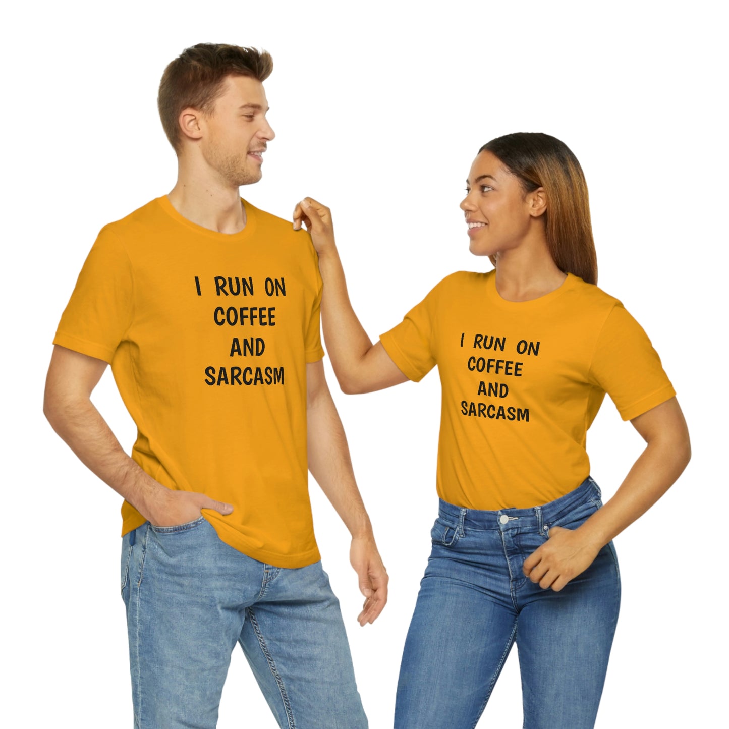 I Run on Coffee and Sarcasm, T-Shirt