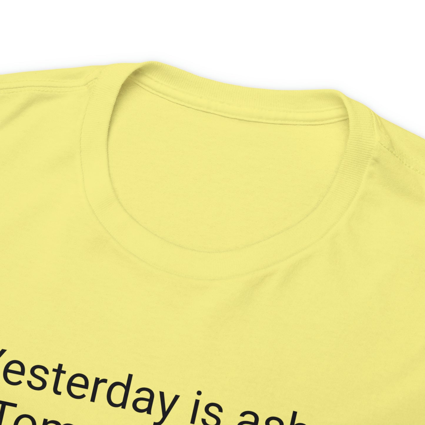'Yesterday Is Ashes, Tomorrow Wood. Only Today Does the Fire Burn Brightly' T-Shirt