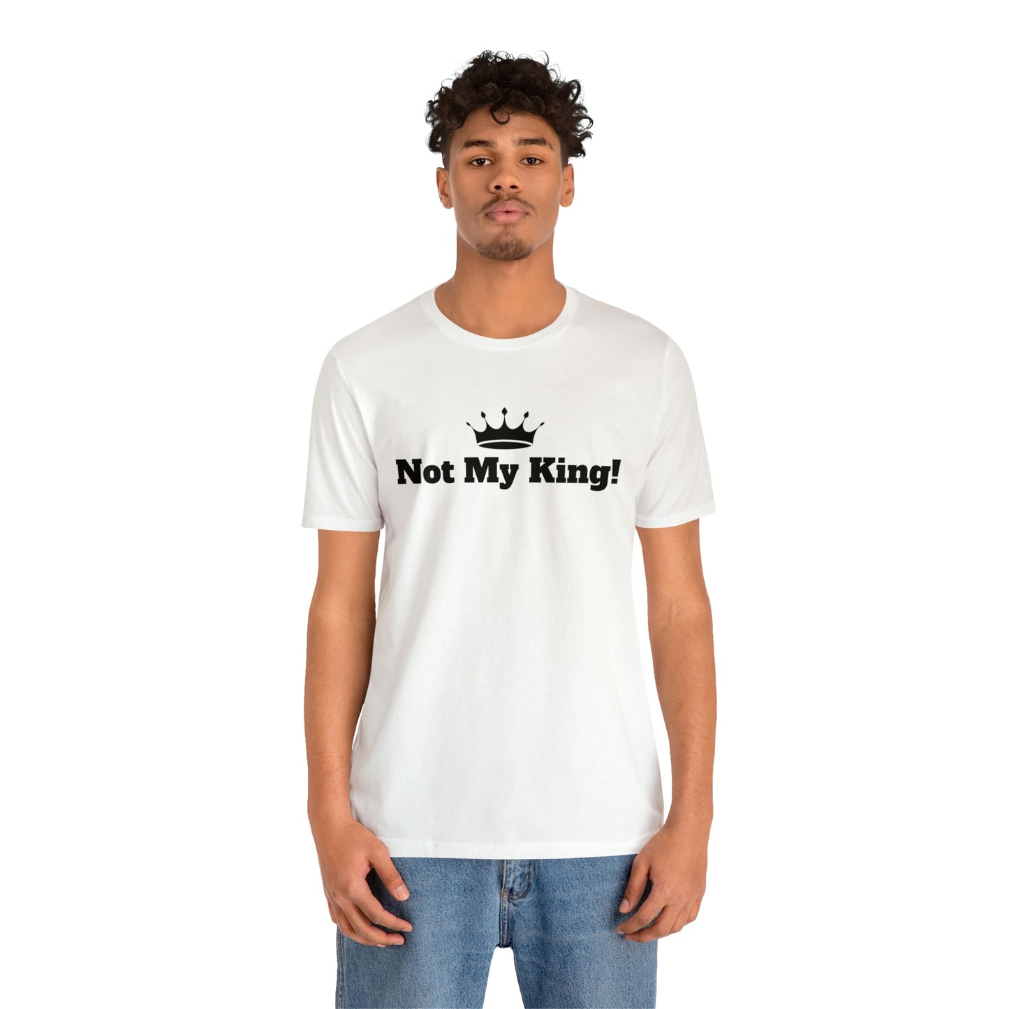 Not My King! UK Politics T-Shirt