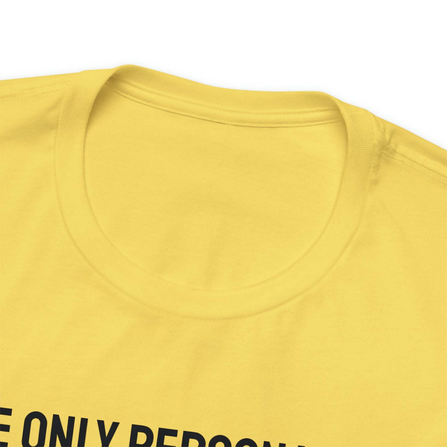 The Only Person With Whom You Have to Compare Yourself, Is You In The Past! T-Shirt