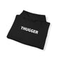 THUGGER Heavy Blend™ Hooded Sweatshirt