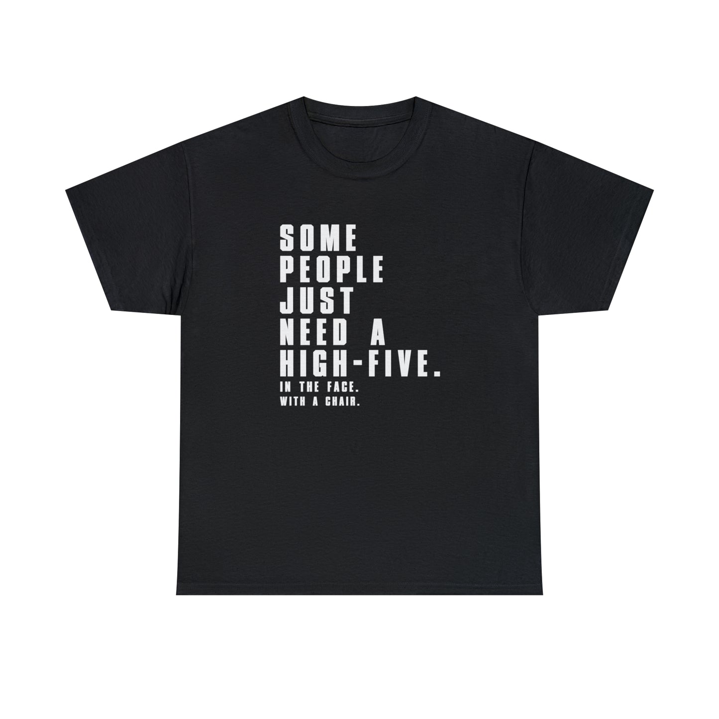 Some People Need a High-Five, Funny T-Shirt