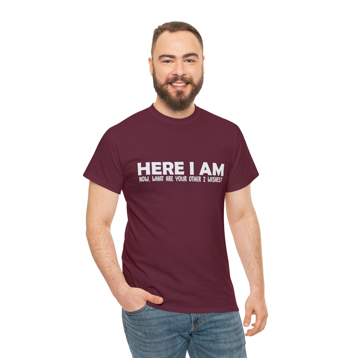 Here I Am, Two Wishes Funny T-Shirt