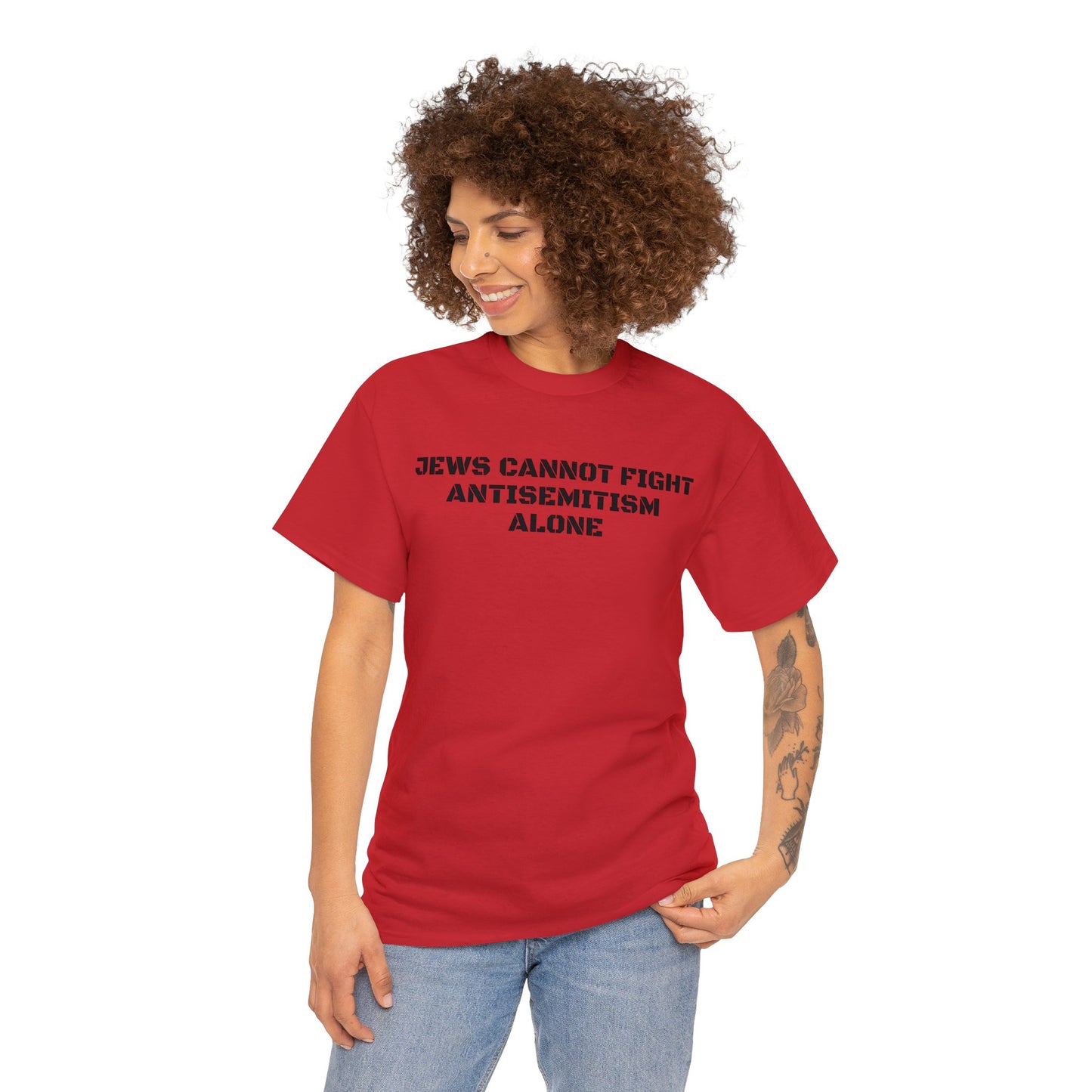 Jews Cannot Fight Antisemitism Alone! T-Shirt