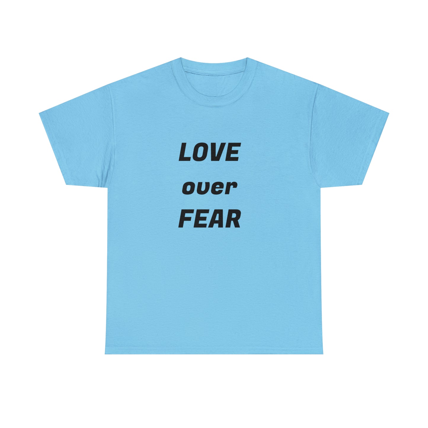 'Love Over Fear' Cotton T-Shirt