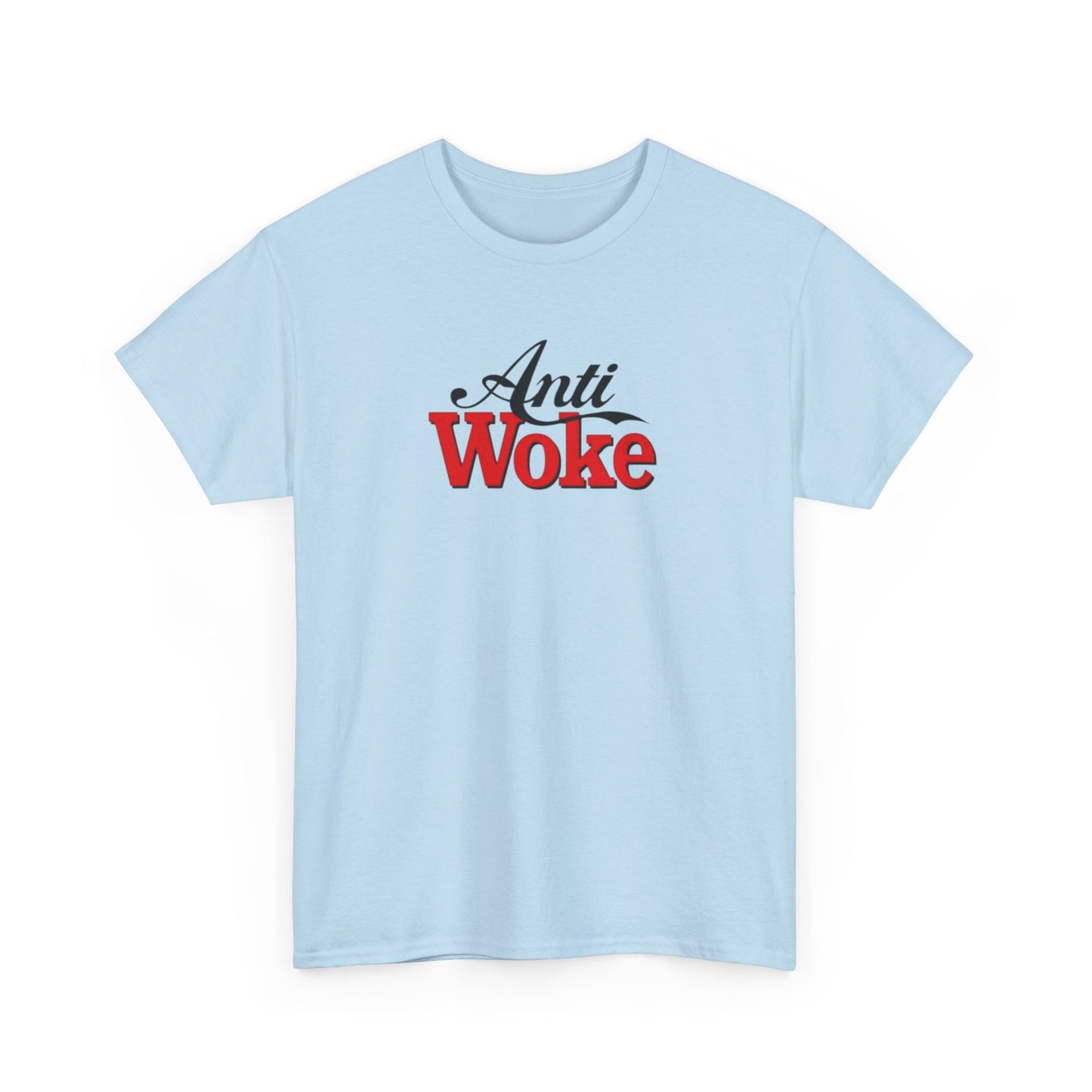 Anti Woke, Politics T-Shirt