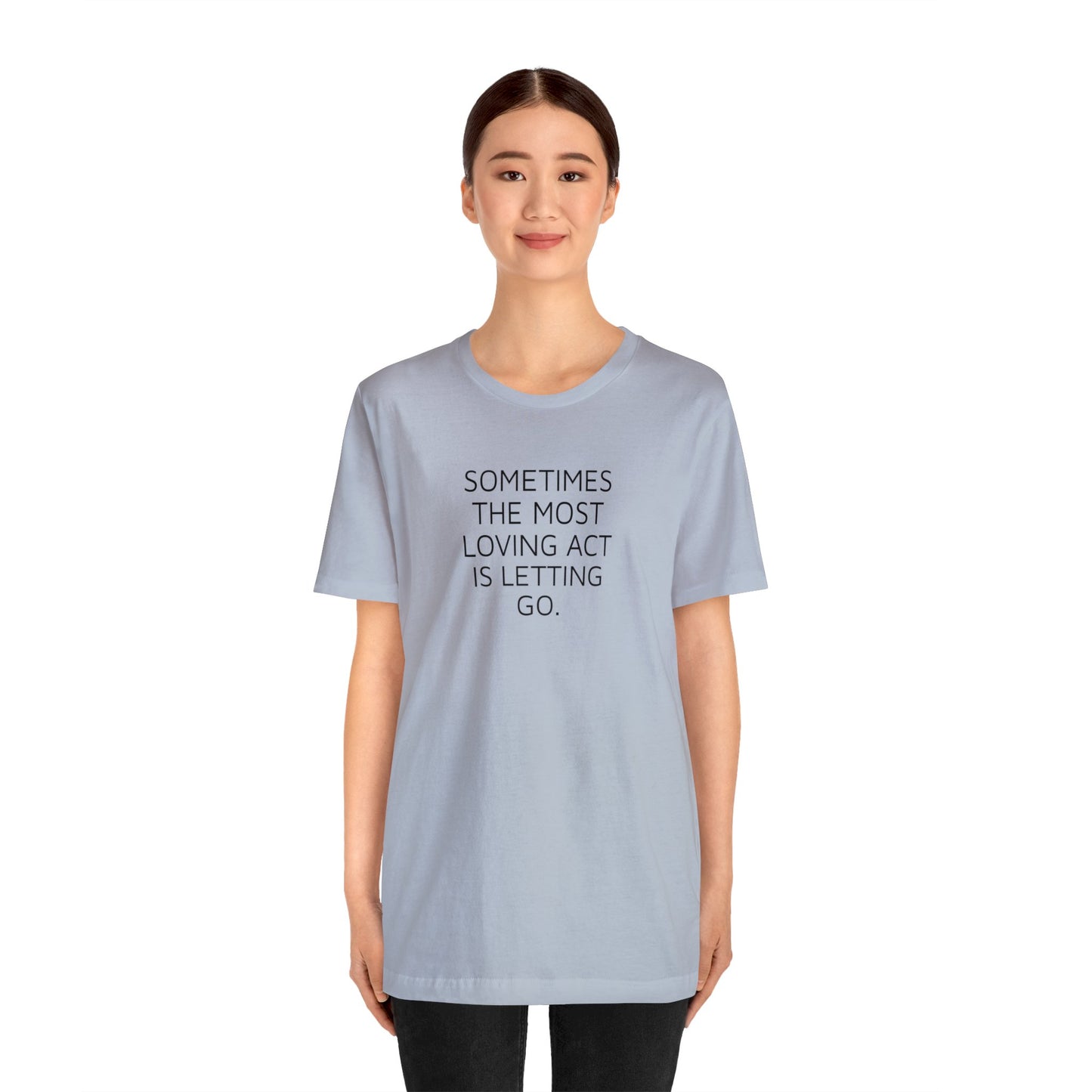 Sometimes the Most Loving Act is Letting Go, Spiritual T-Shirt