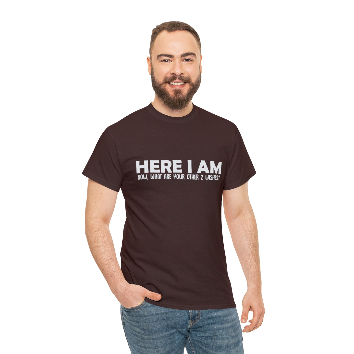 Here I Am, Two Wishes Funny T-Shirt