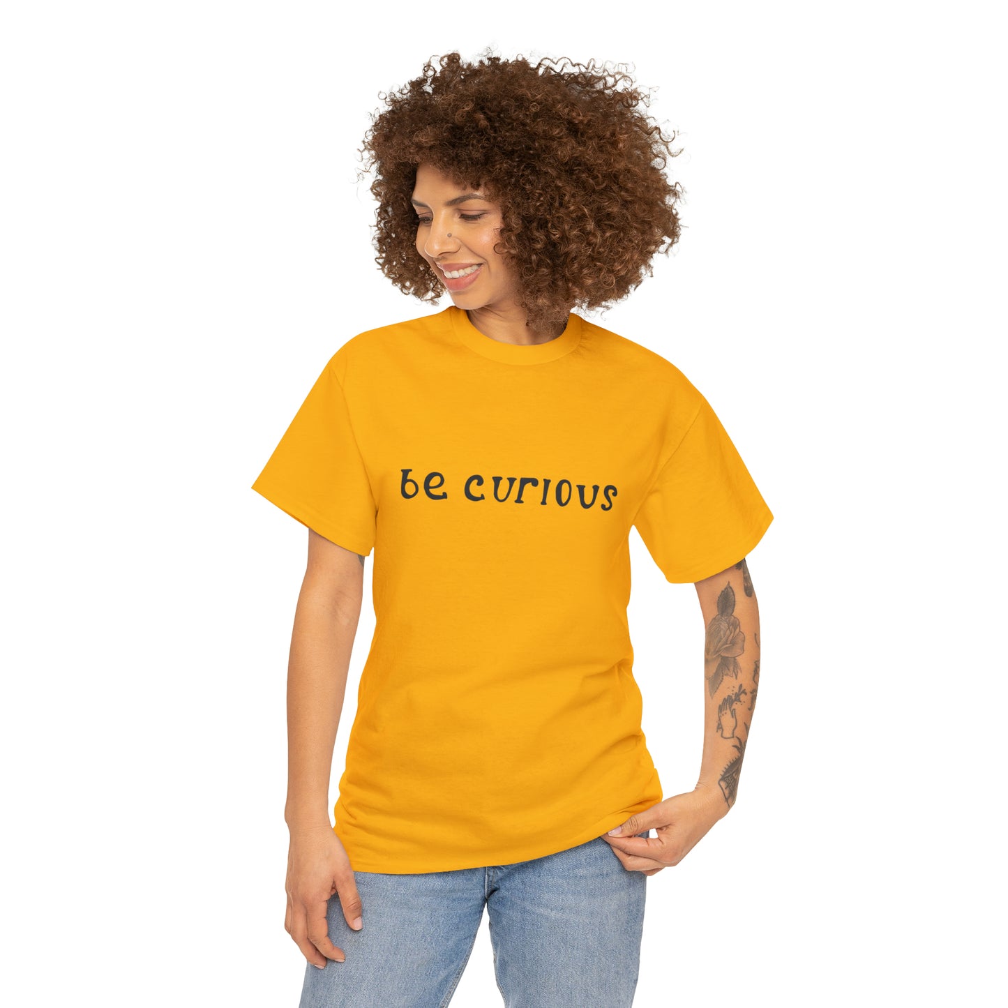 Be Curious T-Shirt