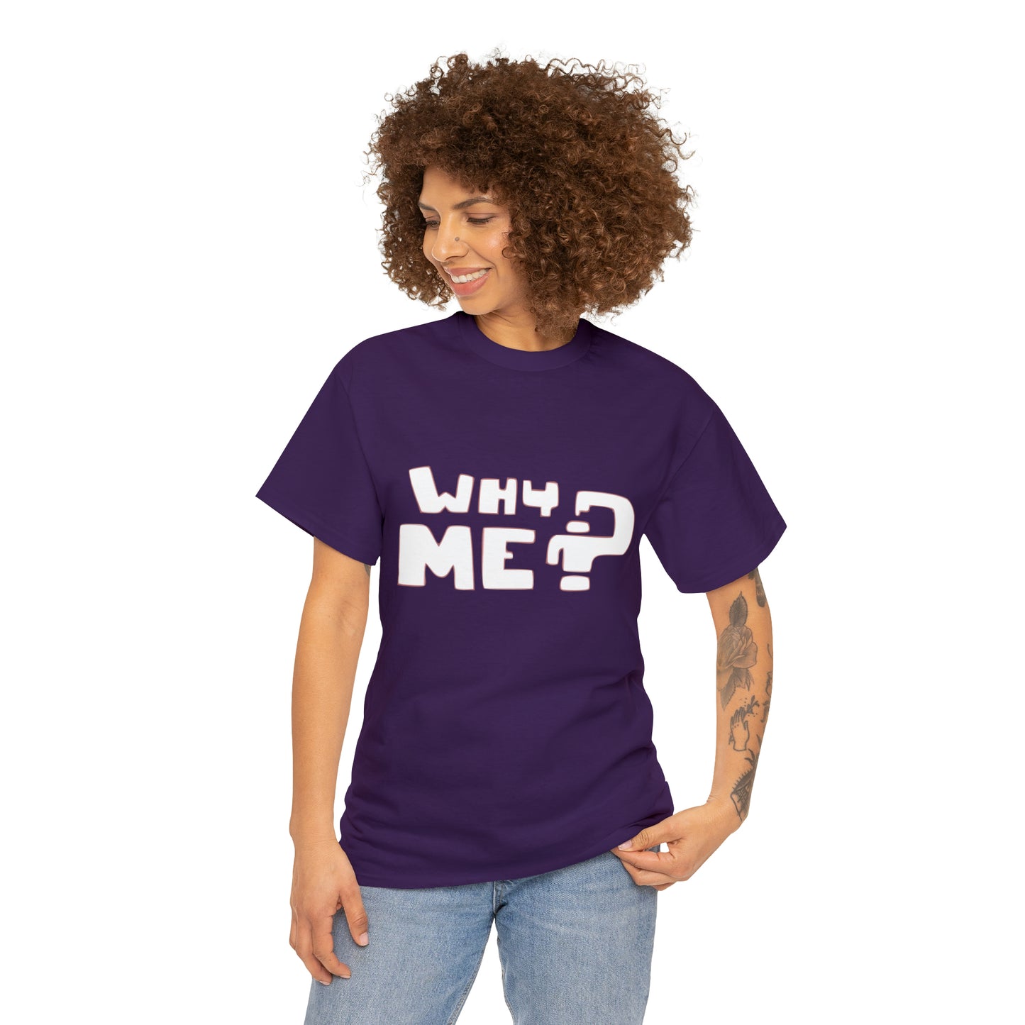 Why Me? Funny T-Shirt