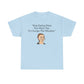 Stop Eating Meat, Pay More Tax, To Change The Weather, Climate Scam T-Shirt