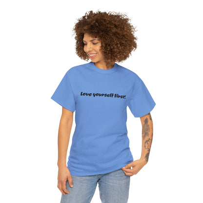 Love Yourself First! Cotton T-Shirt