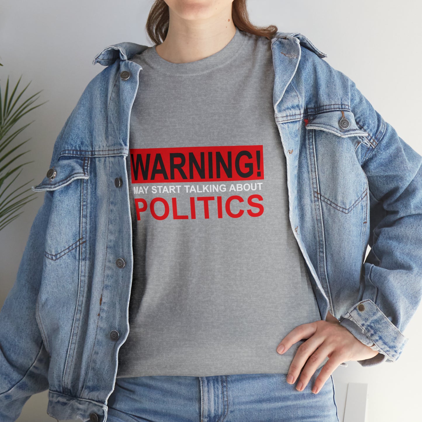 Warning! May Start Talking About Politics Funny T-Shirt Gift