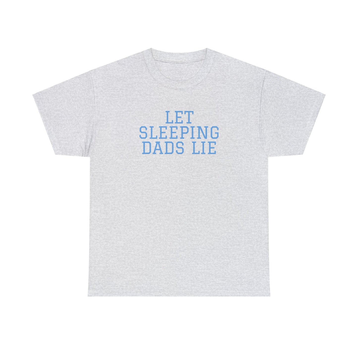 Let Sleeping Dads Lie, Father's Day T-Shirt