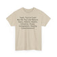 Yeah You're Cute, But Do You Like Compassion, Raising Consciousness? T-Shirt
