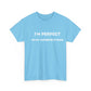 I'm Perfect In My Imperfections T-Shirt