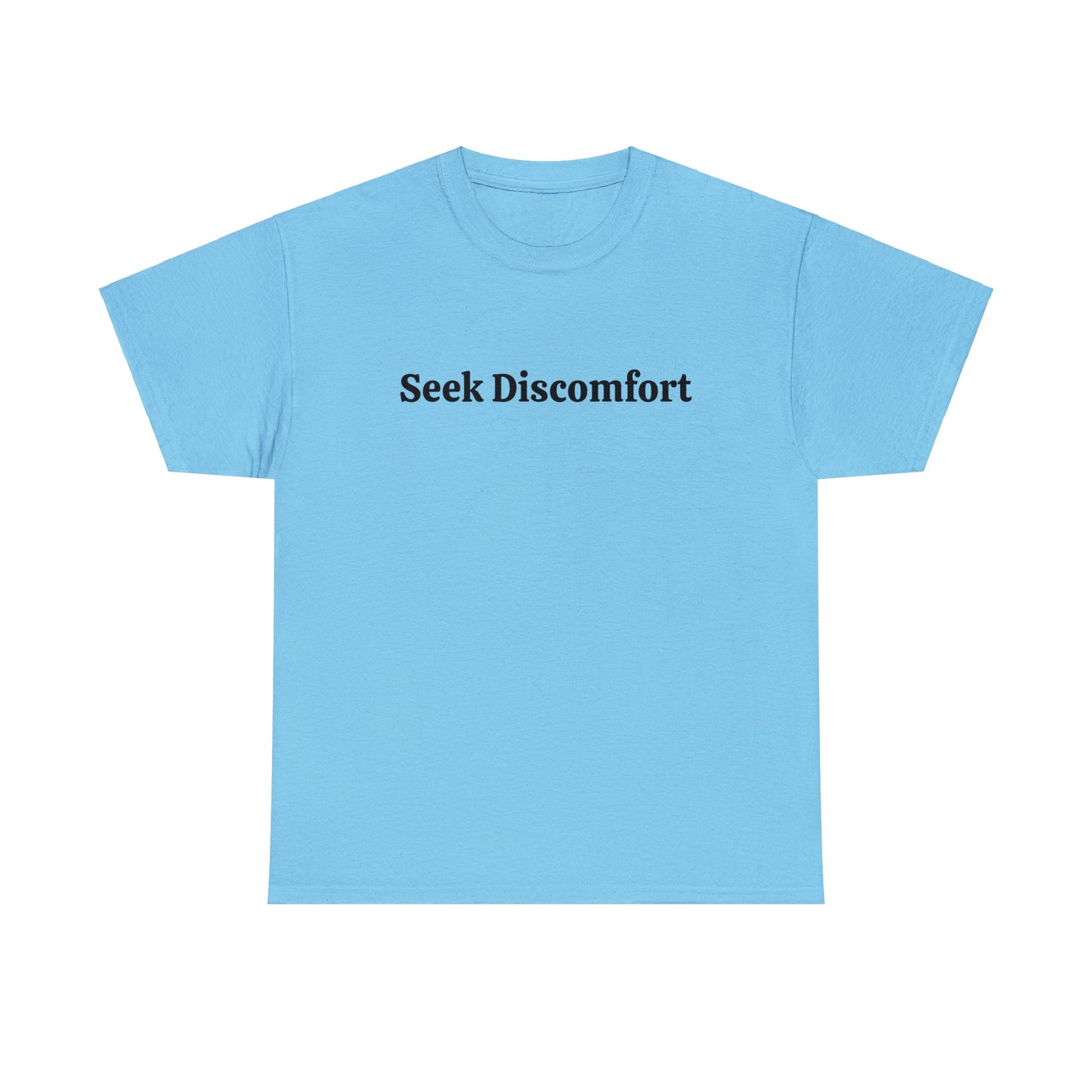 Seek Discomfort Cotton T-Shirt Personal Growth Positive Vibes