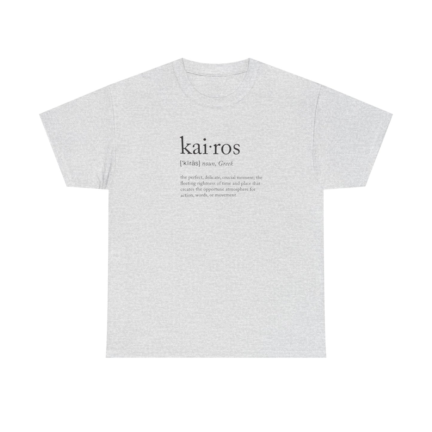 Kairos, Greek Noun, the Fleeting Crucial Delicate Moment of Perfection T-Shirt