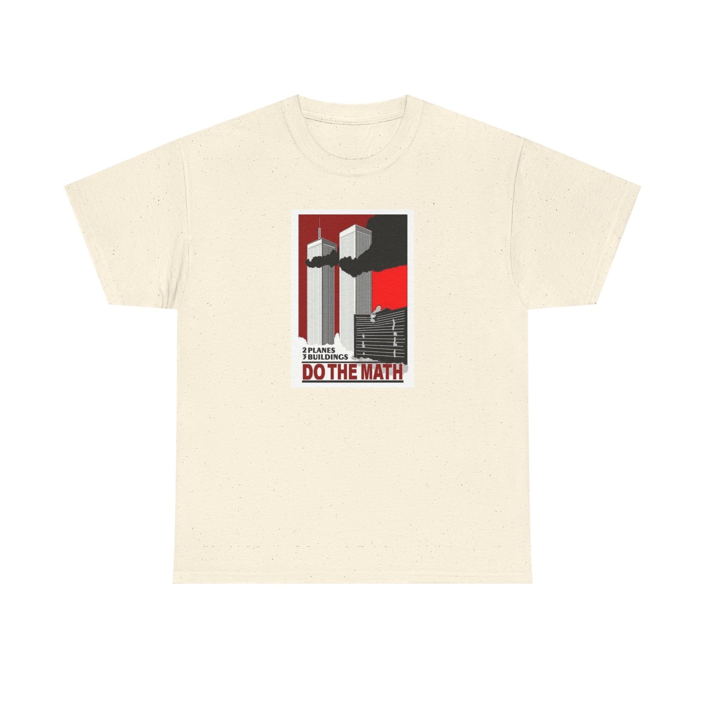 Two Planes, Three Buildings, Do the Math T-Shirt