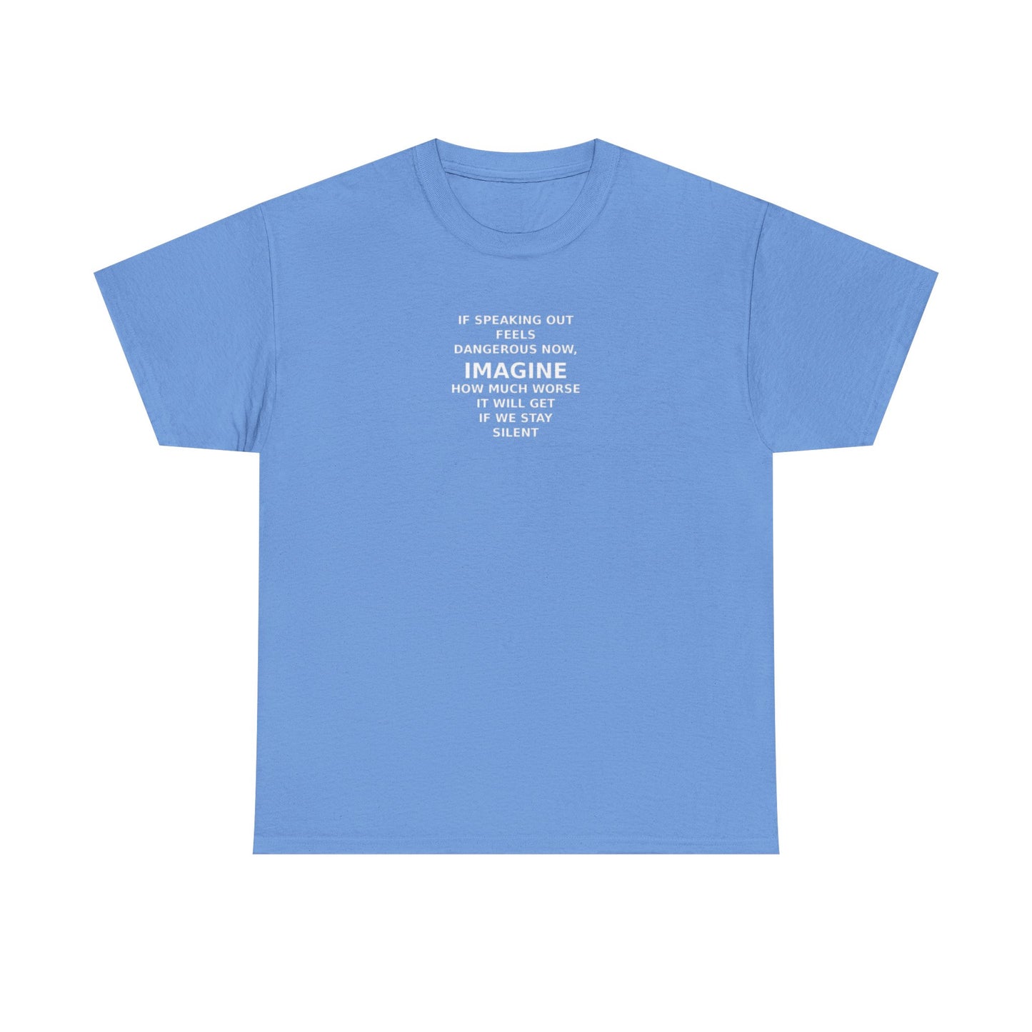 Imagine If We Don't Speak Out Now, Freedom of Speech Protest T-Shirt