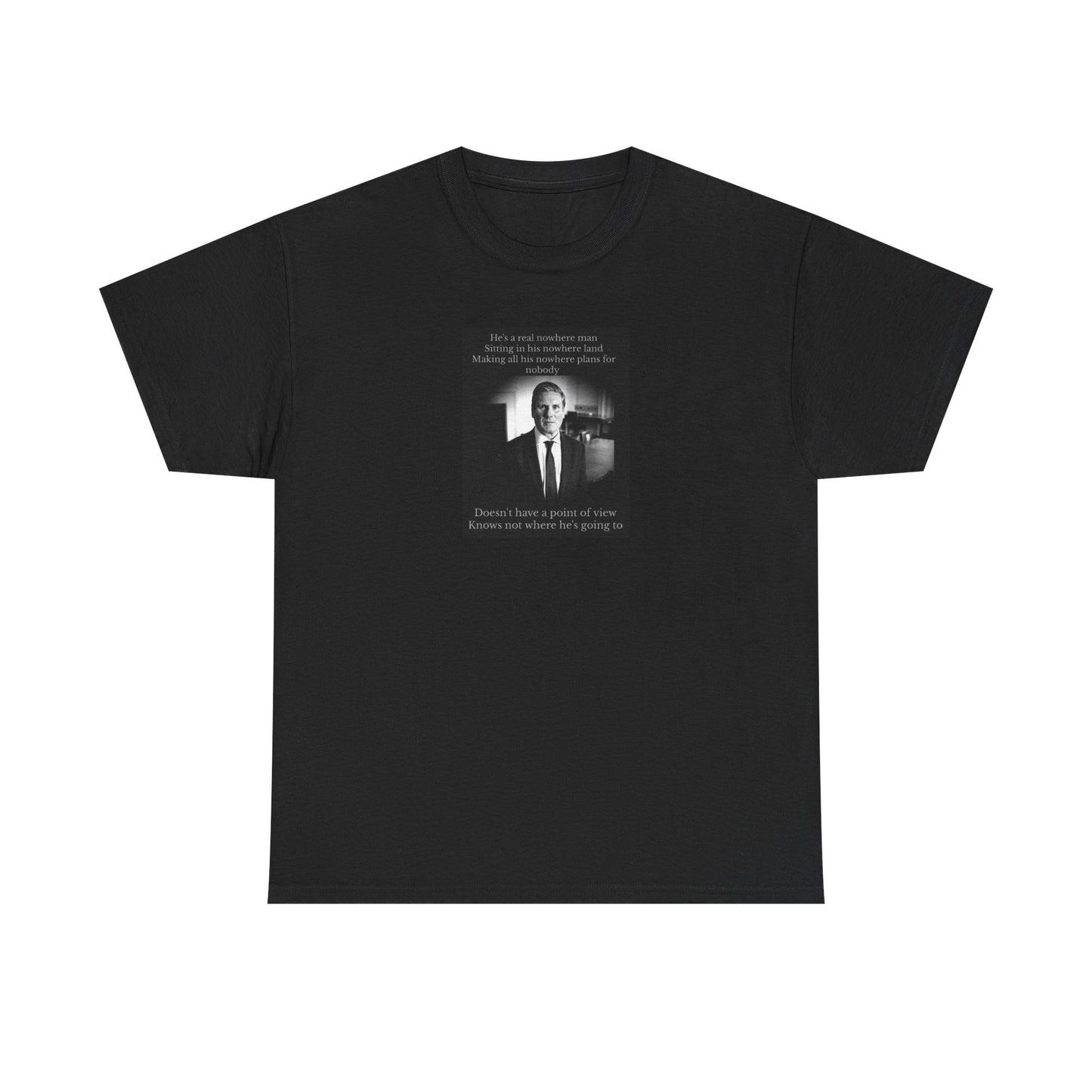 Keir Starmer, the Nowhere Man, UK Politics T-Shirt