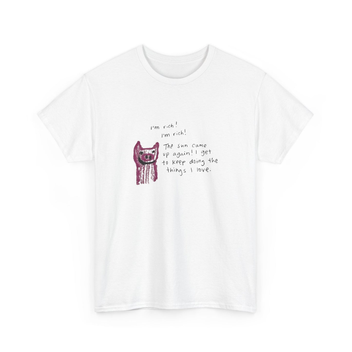 I'm Rich, I'm Rich, Positive Vibes T-Shirt