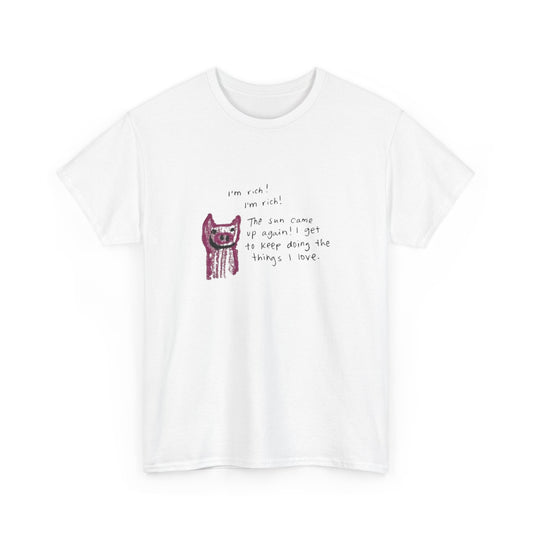 I'm Rich, I'm Rich, Positive Vibes T-Shirt