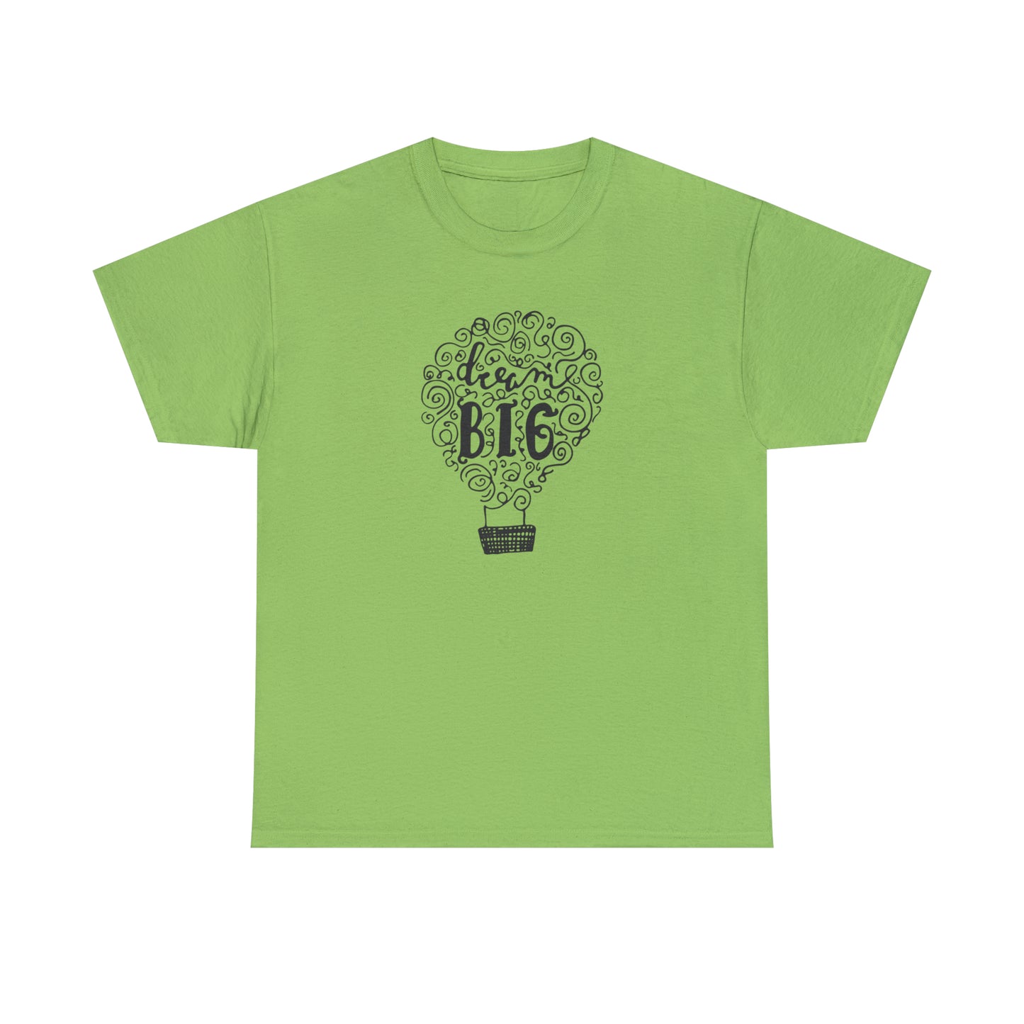 Dream Big T-Shirt