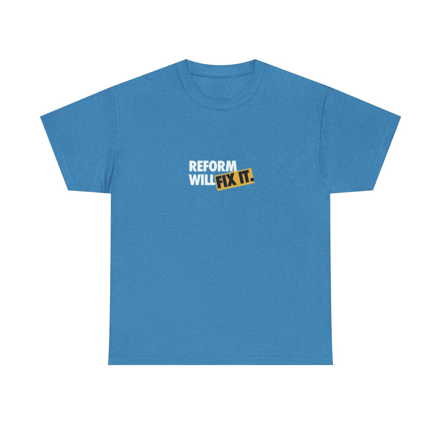 Reform Shop: Reform Will Fix It, Reform UK T-Shirt