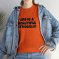 Life is a Beautiful Struggle! T-Shirt