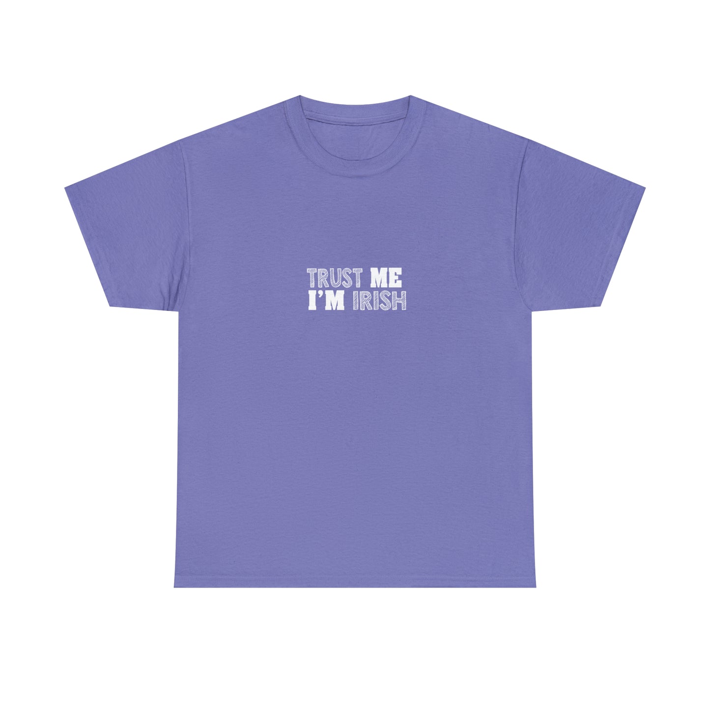 Trust Me I'm Irish T-Shirt