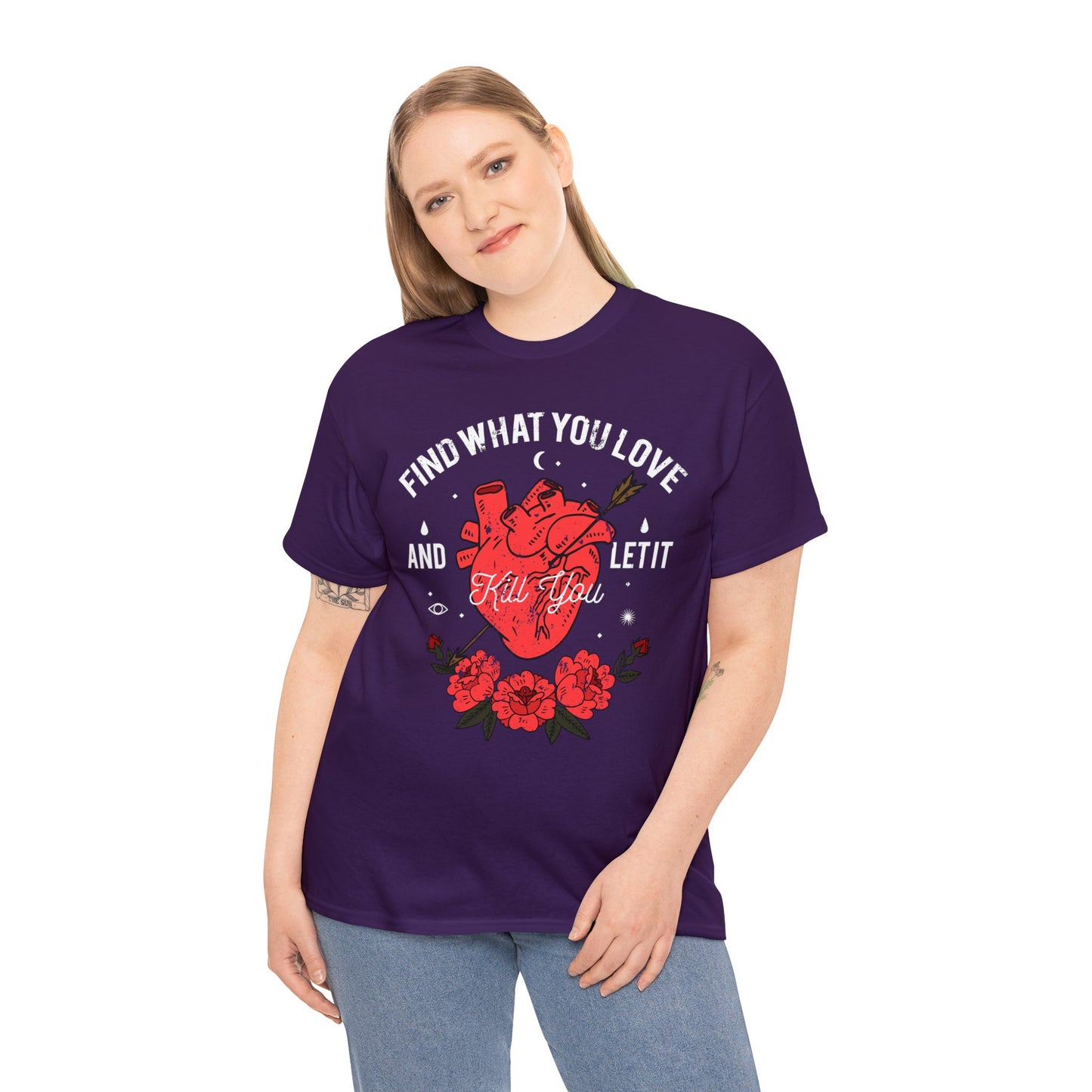 Find What You Love and Let It Kill You T-Shirt