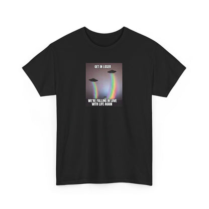 Get In Loser, We're Falling in Love With Life Again! Alien Abduction T-Shirt