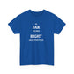 So 'Far Right' About Everything, Politics T-Shirt